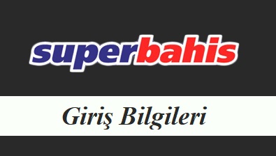 Süperbahis Giriş Bilgileri