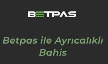 Betpas ile Ayrıcalıklı Bahis