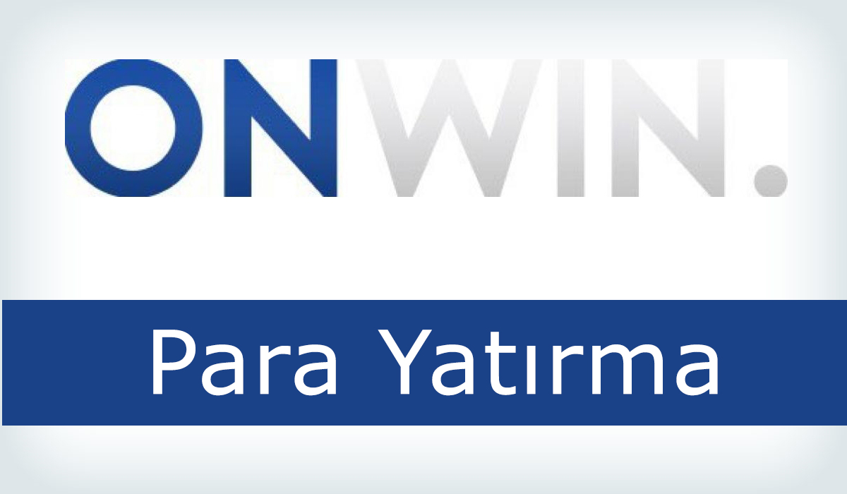 onwin para yatırma