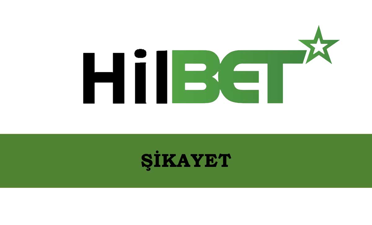 Hilbet Şikayet