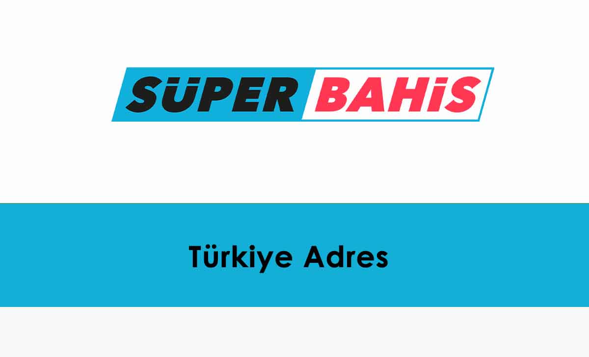 Süperbahis Türkiye Adres