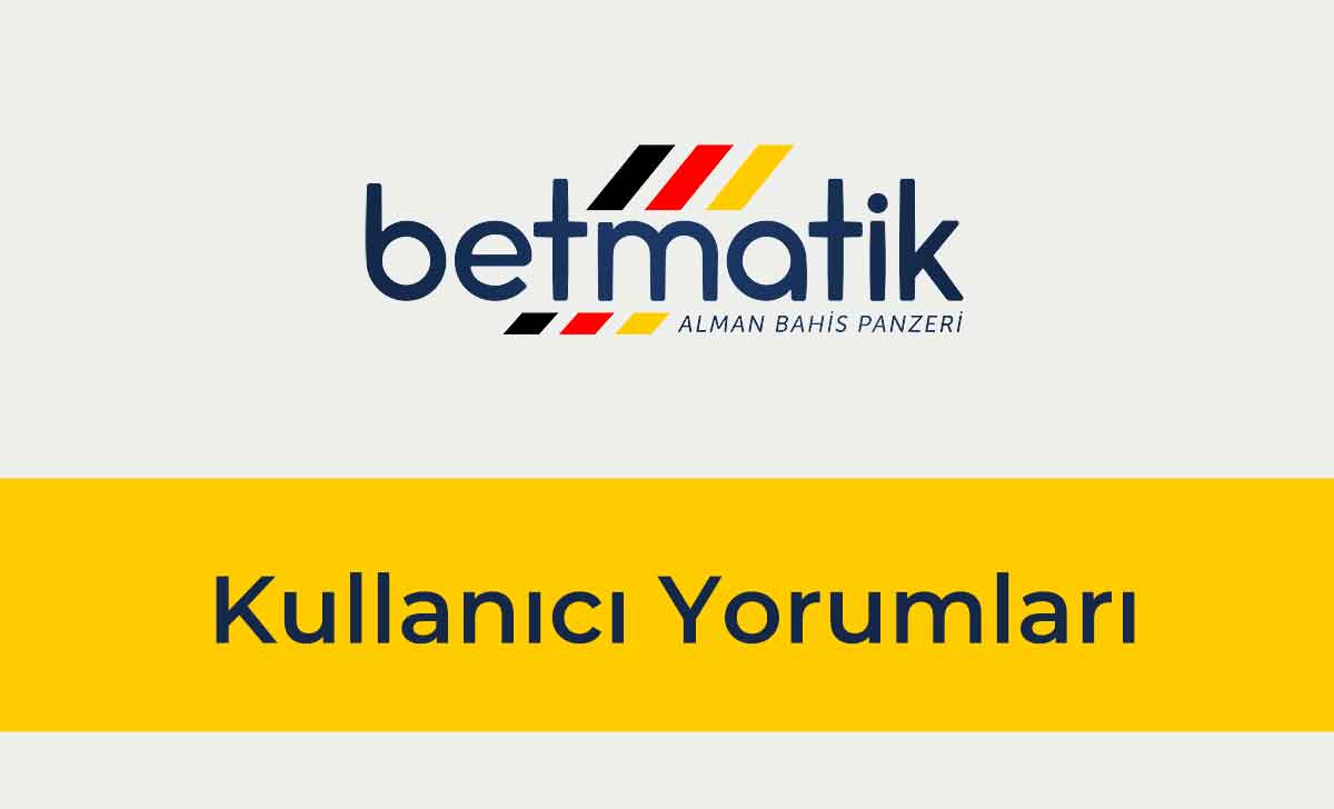 Betmatik Kullanıcı Yorumları