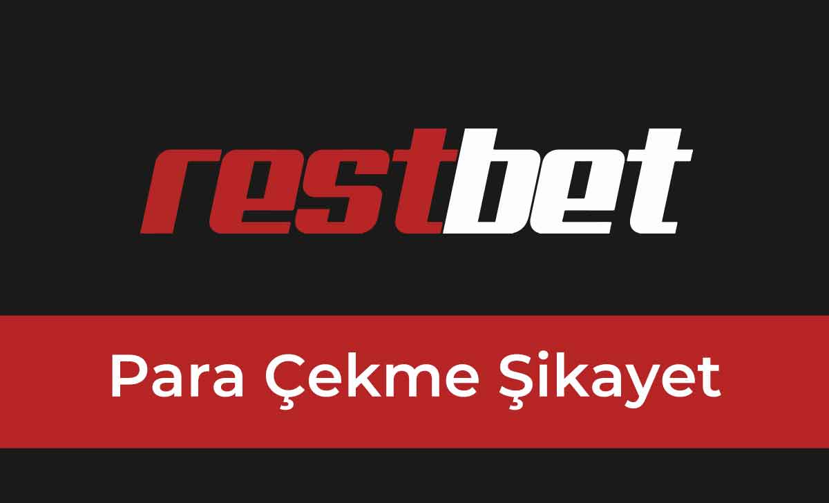 Restbet Para Çekme Şikayet