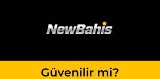 NewBahis Güvenilir mi