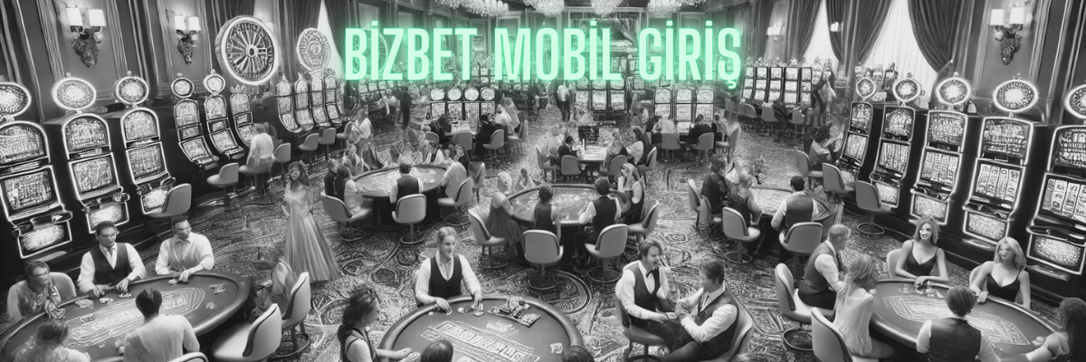 Bizbet Mobil Giriş
