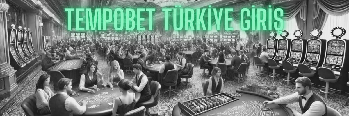 Tempobet Türkiye Giriş