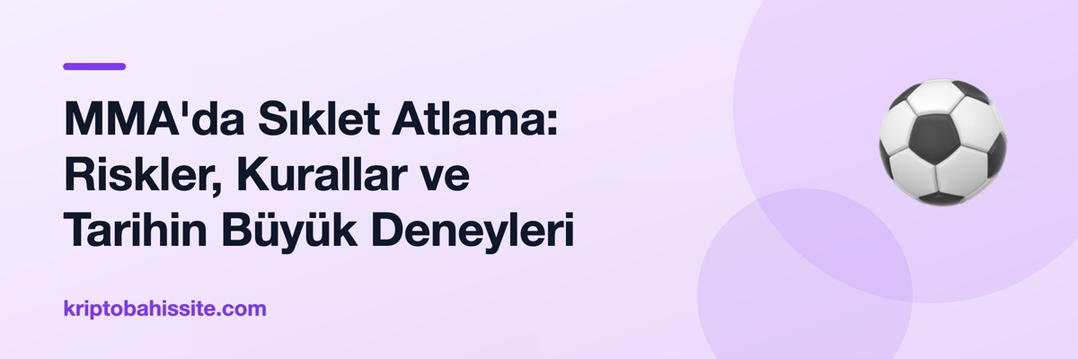 MMA'da Sıklet Atlama: Riskler, Kurallar ve Tarihin Büyük Deneyleri